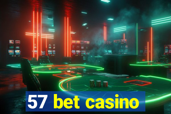 57 bet casino